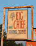 sign-big-chief.jpg (34839 bytes)